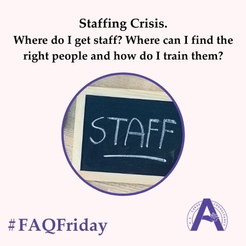 Staffing Crisis #FAQFriday