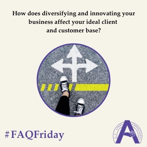 How does diversifying your business affect your customers #FAQFriday