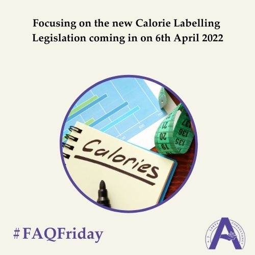 Calorie Labelling Legislation #FAQFriday