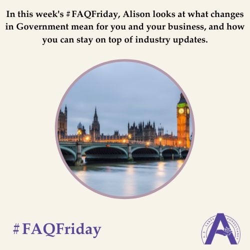 Government changes & legislation updates #FAQFriday