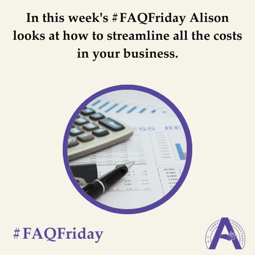 Streamlining the costs in your business #FAQFriday