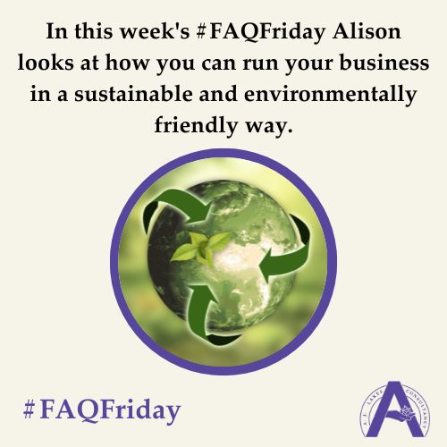 Sustainable & Environmental Business Practises #FAQFriday