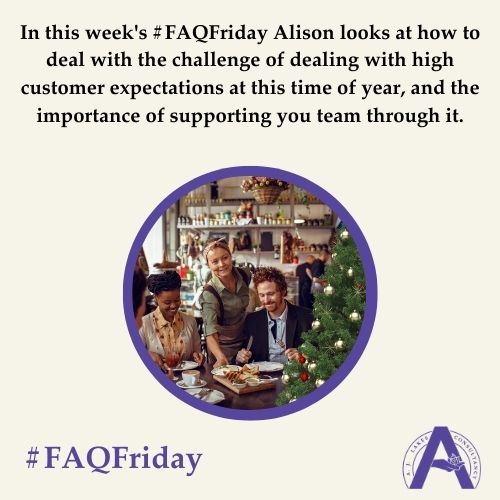 #FAQFriday Customer expectations and supporting your team