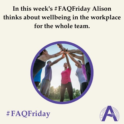 Wellbeing in the workplace #FAQFriday
