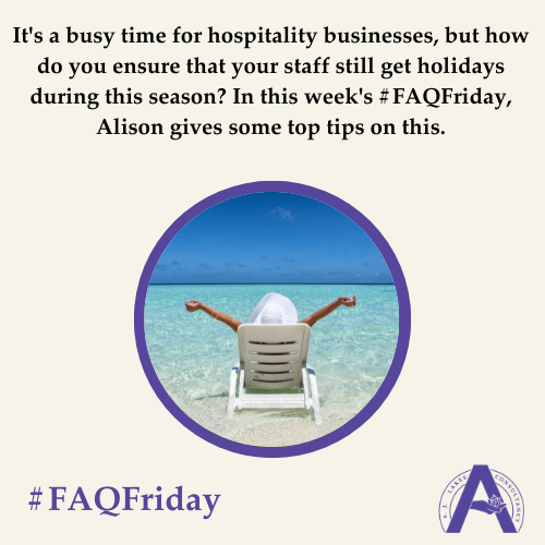 Ensuring your staff get holidays #FAQFriday