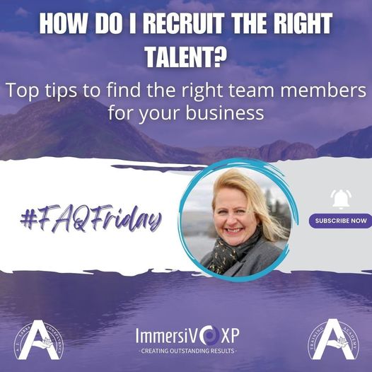 How do I recruit the right talent? #FAQFriday