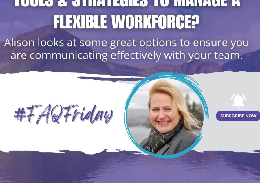 What are the best communication tools & strategies to manage a flexible workforce?